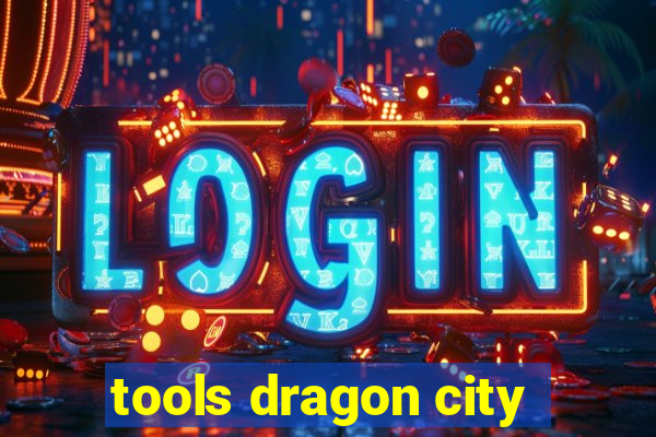 tools dragon city