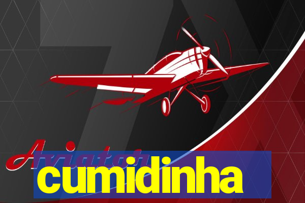 cumidinha