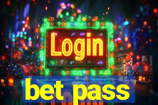 bet pass