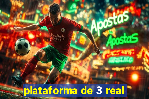 plataforma de 3 real