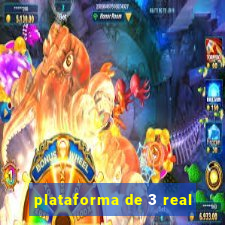 plataforma de 3 real