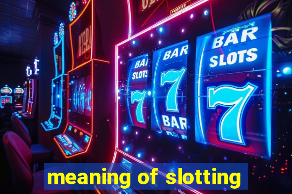 meaning of slotting