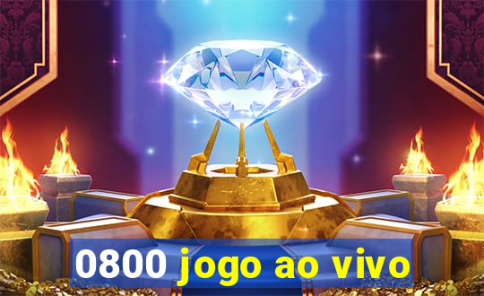 0800 jogo ao vivo