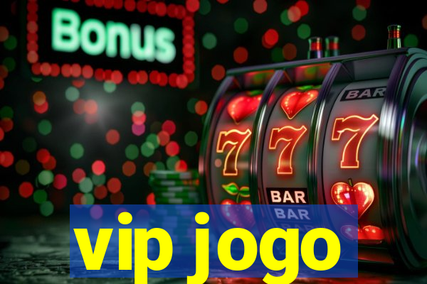 vip jogo