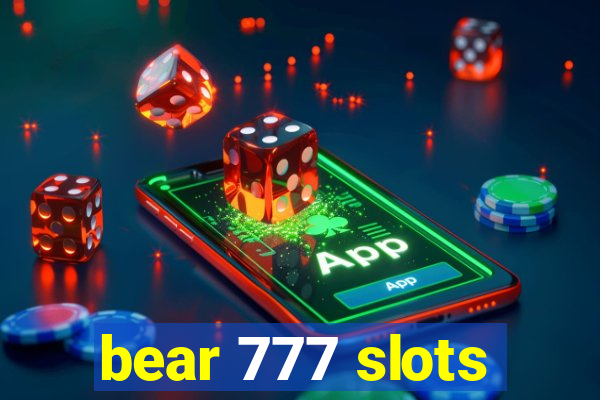 bear 777 slots