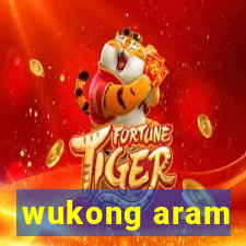 wukong aram