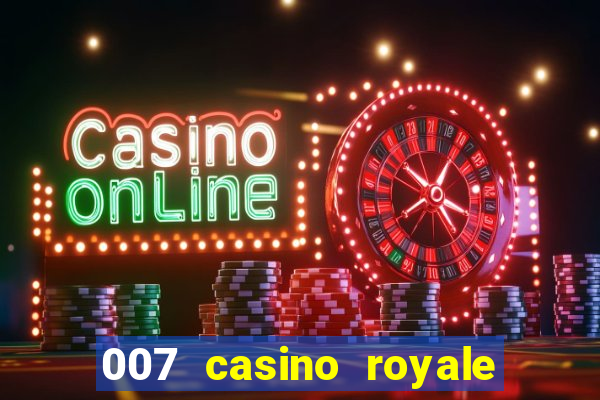 007 casino royale completo legendado