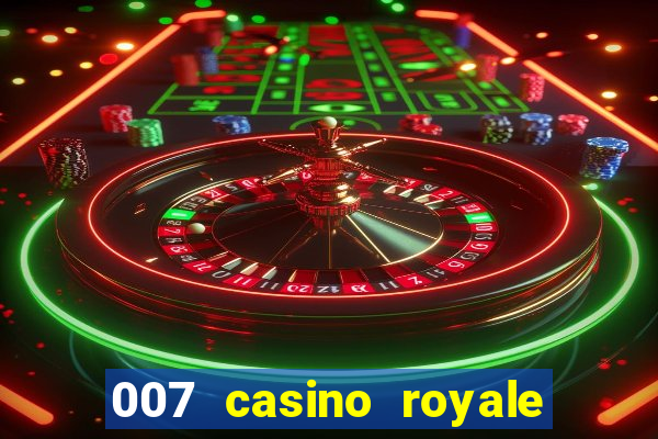 007 casino royale completo legendado