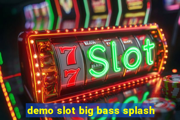 demo slot big bass splash