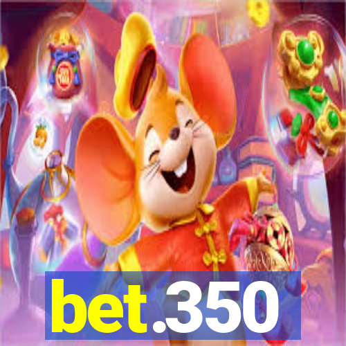 bet.350