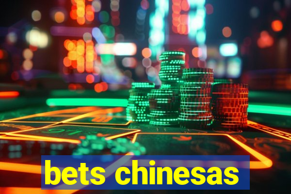 bets chinesas