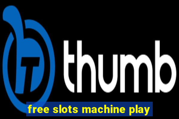 free slots machine play