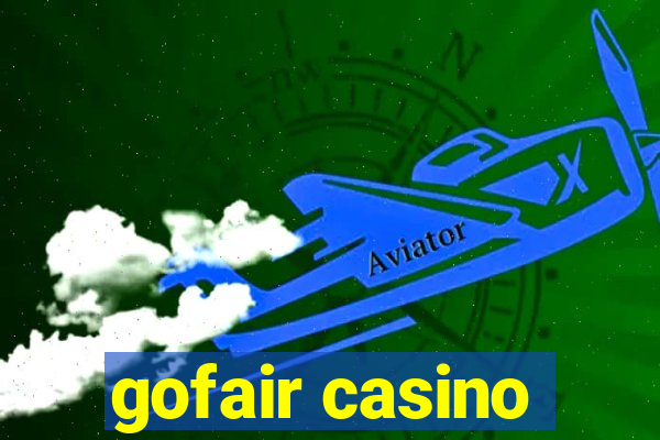 gofair casino