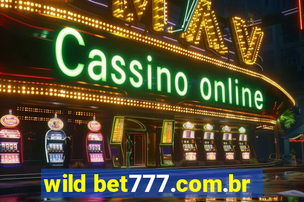 wild bet777.com.br