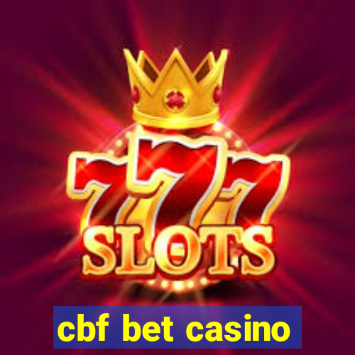 cbf bet casino