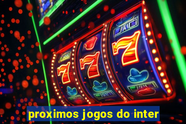 proximos jogos do inter