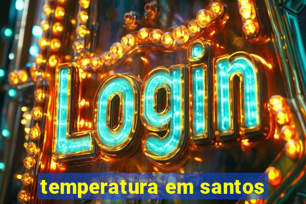 temperatura em santos