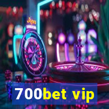 700bet vip