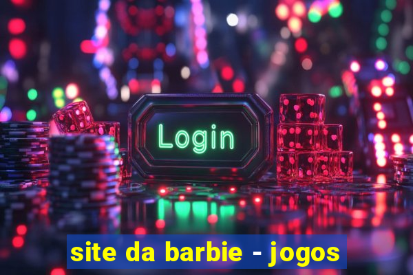 site da barbie - jogos