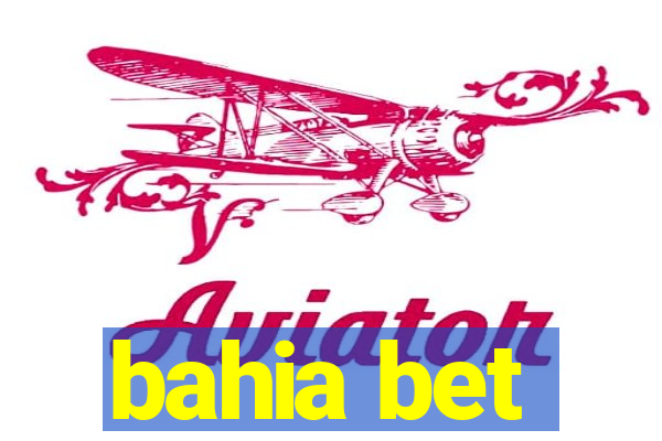 bahia bet