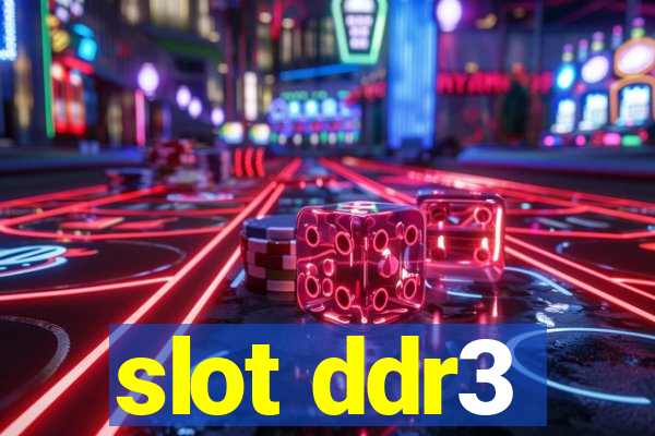 slot ddr3