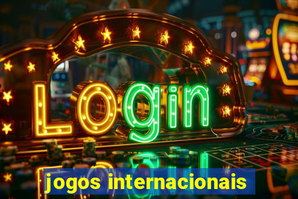 jogos internacionais