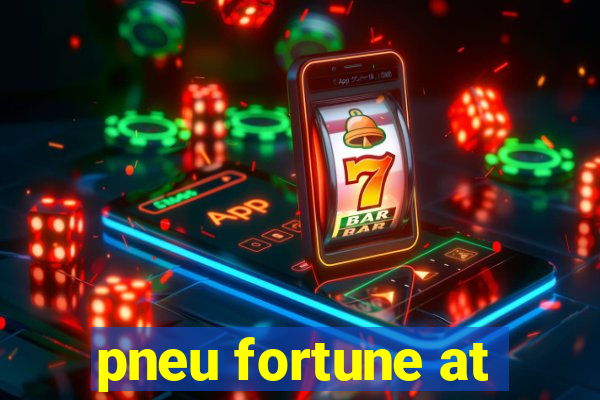 pneu fortune at