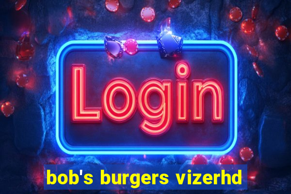 bob's burgers vizerhd