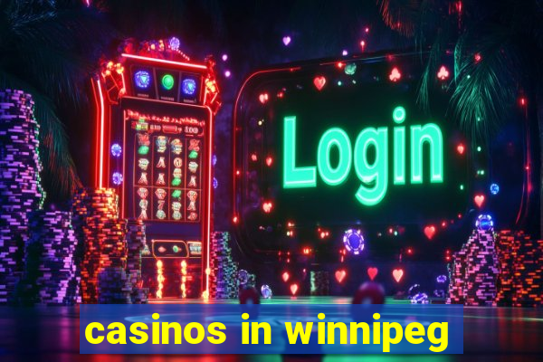 casinos in winnipeg