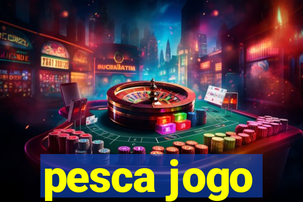 pesca jogo