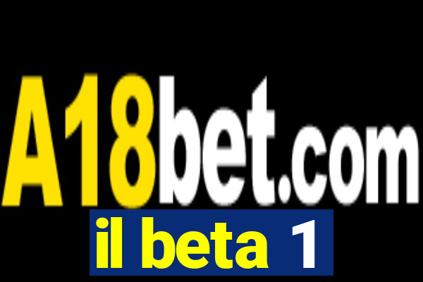 il beta 1