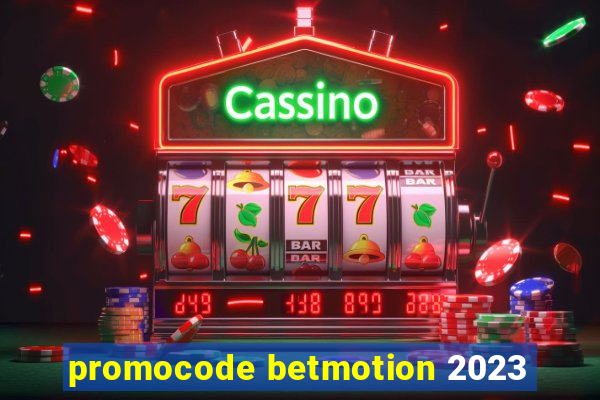 promocode betmotion 2023