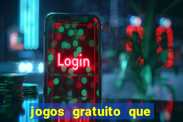 jogos gratuito que ganha dinheiro