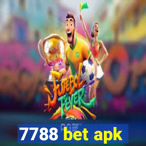 7788 bet apk