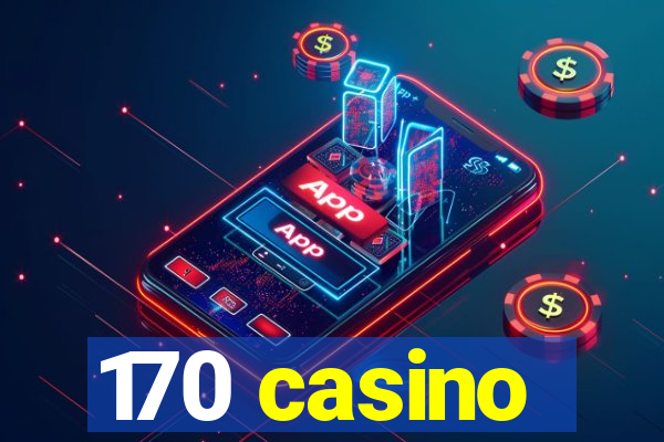 170 casino