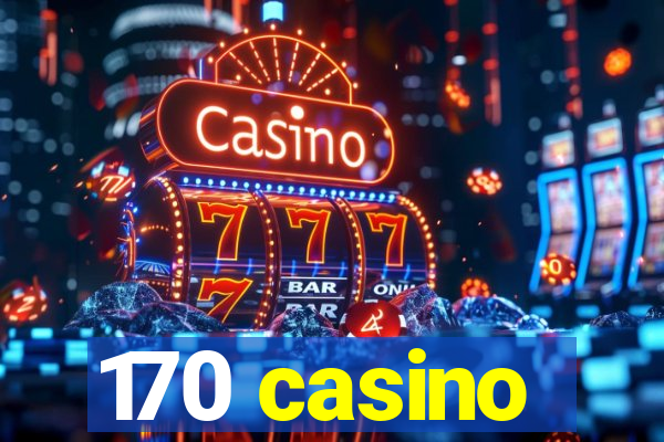 170 casino