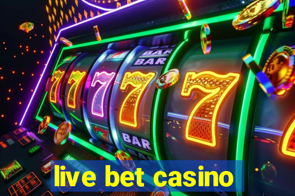 live bet casino