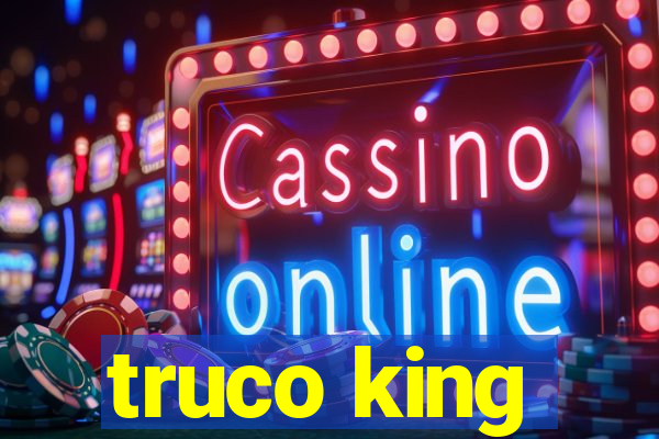 truco king