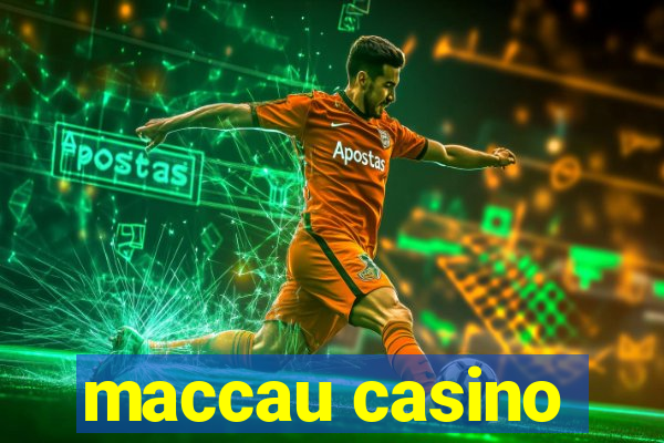 maccau casino