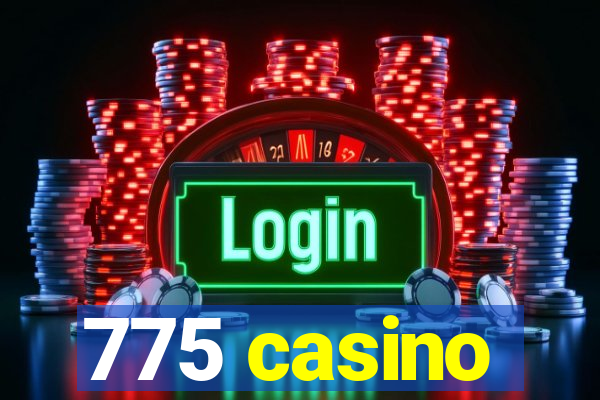 775 casino