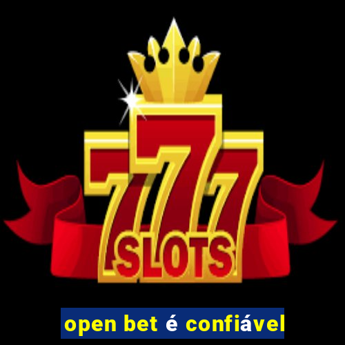 open bet é confiável