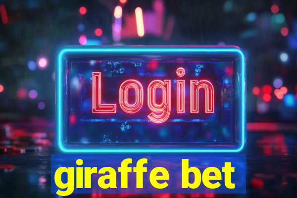 giraffe bet