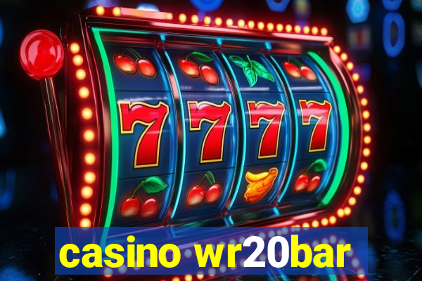 casino wr20bar