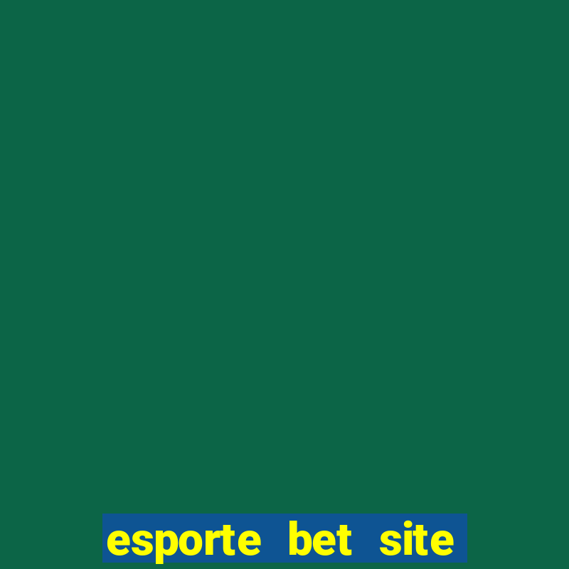 esporte bet site de aposta