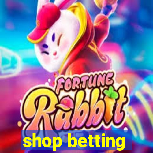 shop betting