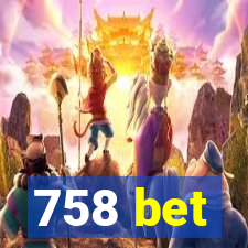 758 bet