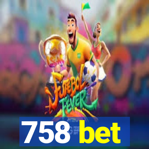 758 bet