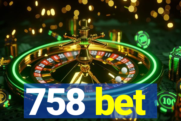 758 bet