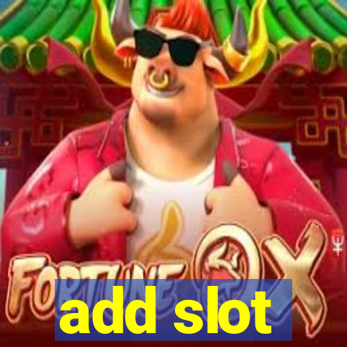 add slot