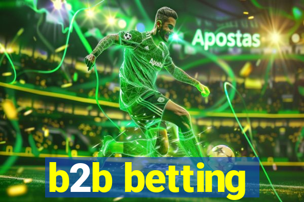 b2b betting